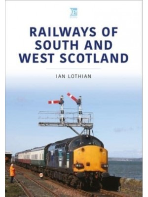 Railways of South and West Scotland