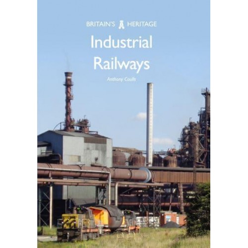 Industrial Railways - Britain's Heritage