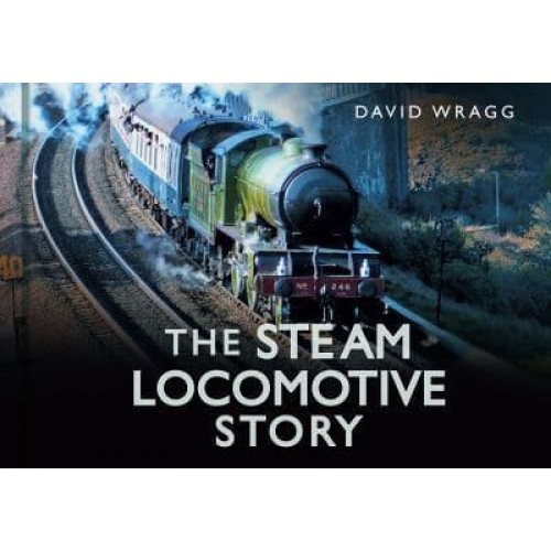 The Steam Locomotive Story - Story Of