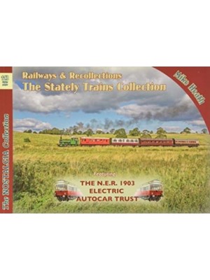 Railways & Recollections Stately Trains