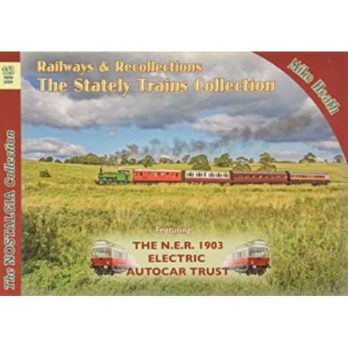 Railways & Recollections Stately Trains