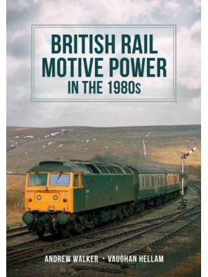 British Rail Motive Power in the 1980S