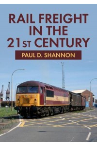 Rail Freight in the 21st Century