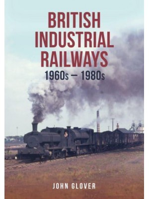 British Industrial Railways