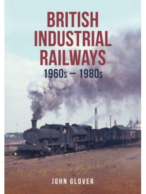 British Industrial Railways