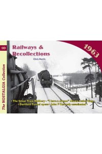 Railways and Recollections 1963 - Railways & Recollections