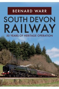 South Devon Railway 50 Years of Heritage Operation