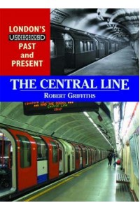 The Central Line - British Railways Past and Present