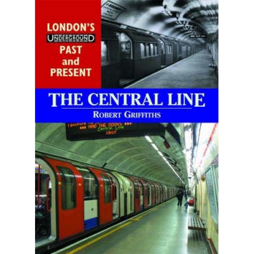 The Central Line - British Railways Past and Present
