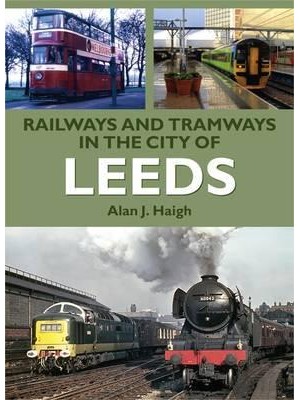 Railways and Tramways in the City of Leeds