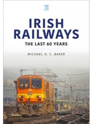 Irish Railways The Last Sixty Years