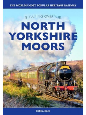 Steaming Over the North Yorkshire Moors
