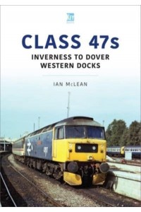 Class 47S Inverness to Dover Western Docks, 1985-86