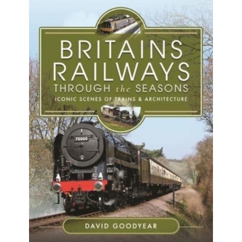 Britains Railways Through the Seasons