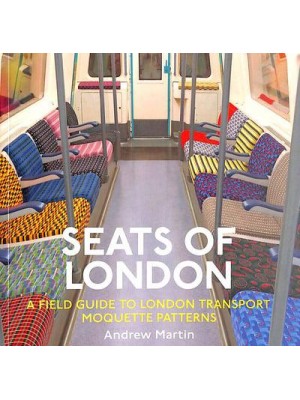 Seats of London A Field Guide to London Transport Moquette Patterns