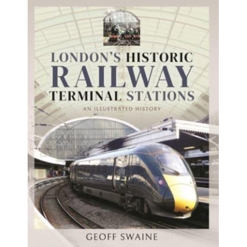London's Historic Railway Terminal Stations