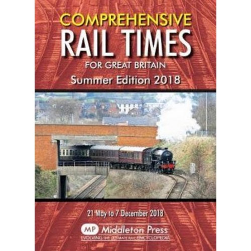 Comprehensive Rail Times For Great Britain Summer Edition 2018