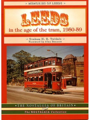 Leeds in the Age of the Tram, 1950-1959 - The Nostalgia Collection.