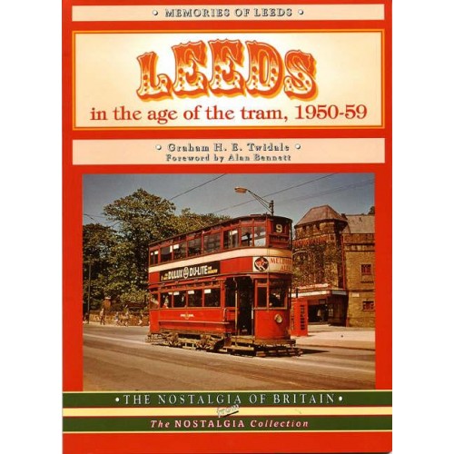Leeds in the Age of the Tram, 1950-1959 - The Nostalgia Collection.