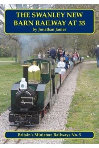 The Swanley New Barn Railway at 35 - Britain's Miniature Railways