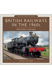 British Railways in the 1960S Western Region