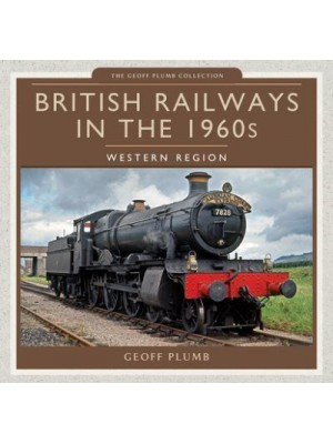 British Railways in the 1960S Western Region
