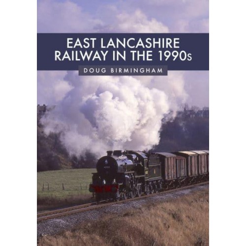 East Lancashire Railway in the 1990S