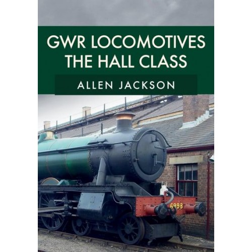 The Hall Class - GWR Locomotives