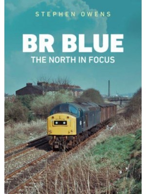 The North in Focus - BR Blue