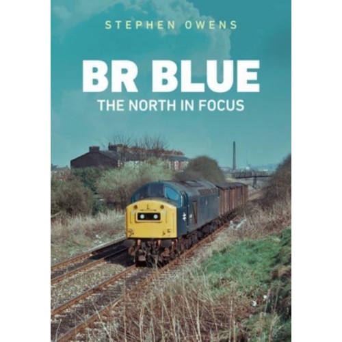 The North in Focus - BR Blue