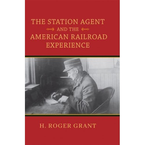 The Station Agent and the American Railroad Experience - Railroads Past and Present