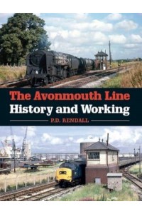 The Avonmouth Line History and Working