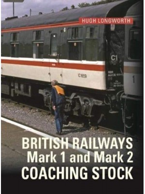 British Railways Mark 1 and Mark 2 Coaching Stock