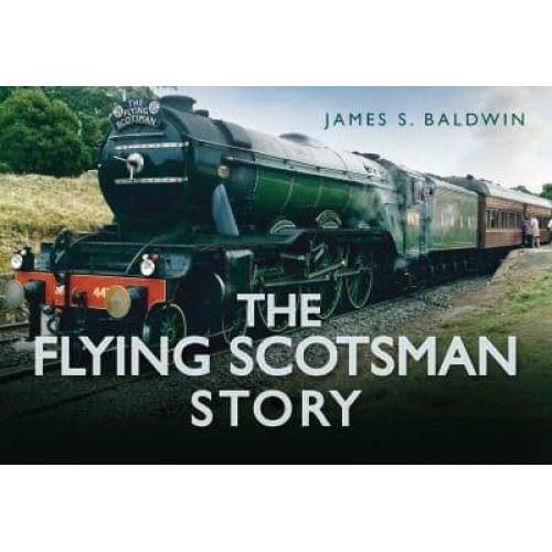 The Flying Scotsman Story - Story Of