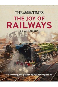 The Joy of Railways