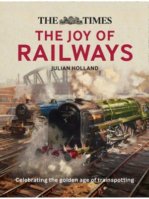 The Joy of Railways