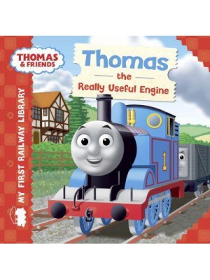 Thomas the Really Useful Engine - My First Railway Library