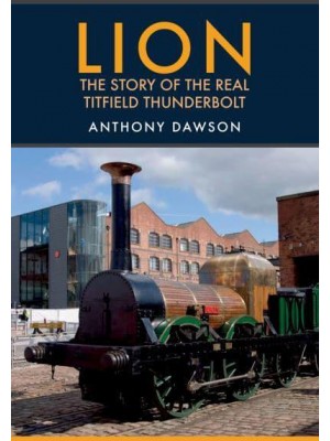 Lion The Story of the Real Titfield Thunderbolt