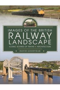 Images of the British Railway Landscape