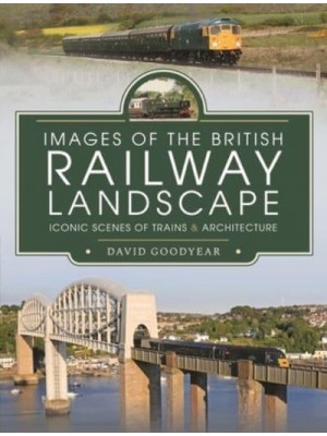 Images of the British Railway Landscape