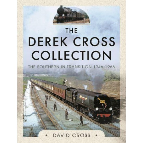 The Derek Cross Collection The Southern in Transition 1946-1966