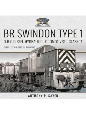 BR Swindon Type 1 0-6-0 Diesel-Hydraulic Locomotives - Class 14