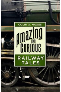 Amazing and Curious Railway Tales