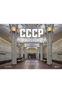 CCCP Underground Metro Stations of the Soviet Era