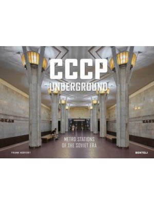 CCCP Underground Metro Stations of the Soviet Era