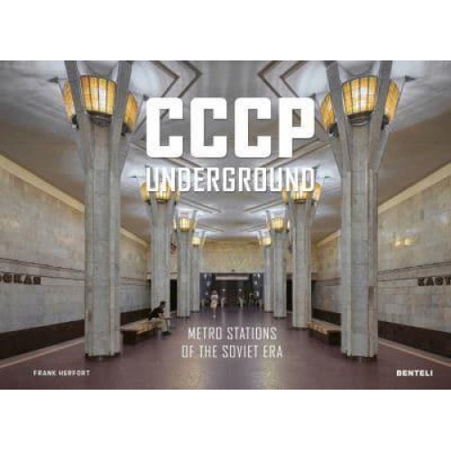 CCCP Underground Metro Stations of the Soviet Era
