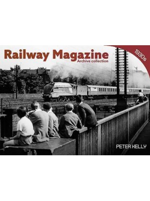 Railway Magazine. Archive Collection 1 1930S