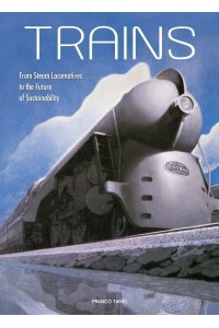 Trains From Steam Locomotives to the Future of Sustainability