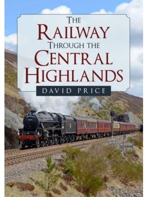 The Railway Through the Central Highlands