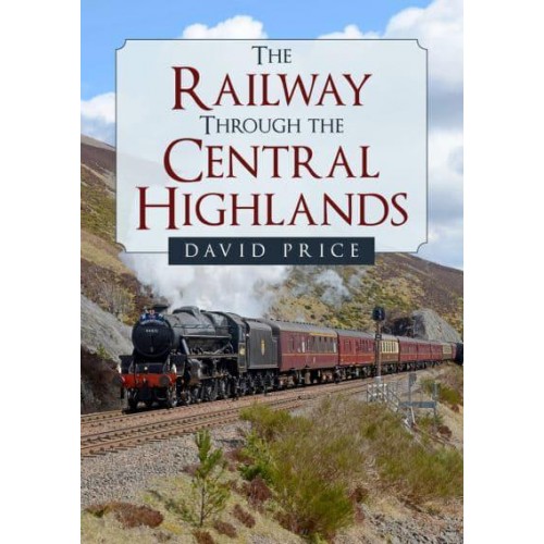 The Railway Through the Central Highlands